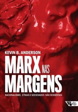 Imagem de MARX NAS MARGENS - NACIONALISMO, ETNIAS E SOCIEDADE NAO OCIDENTAIS