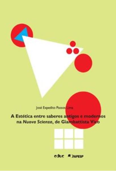 Picture of ESTETICA ENTRE SABERES ANTIGOS E MODERNOS NA NUOVA SCIENZA, DE GIAMBATTISTA VICO , A