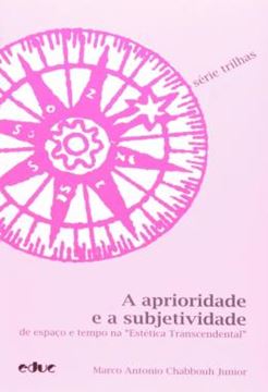Imagem de PRIORIDADE E A SUBJETIVIDADE DE ESPACO E TEMPO NA ESTETICA TRANSCENDENTAL , A