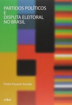 Imagem de PARTIDOS POLITICOS E DISPUTA ELEITORAL NO BRASIL