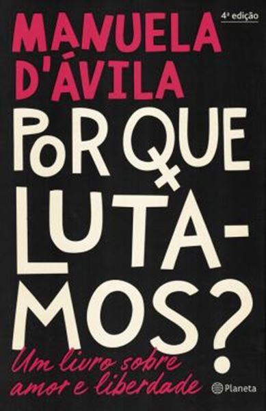 Picture of POR QUE LUTAMOS? - UM LIVRO SOBRE AMOR E LIBERDADE