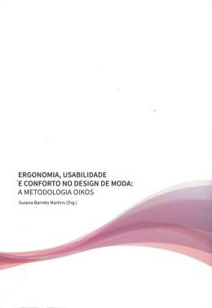 Picture of ERGONOMIA, USABILIDADE E CONFORTO NO DESIGN DE MODA - A METODOLOGIA OIKOS