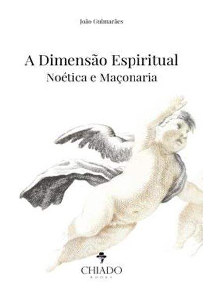 Picture of A DIMENSAO ESPIRITUAL – NOETICA E MACONARIA