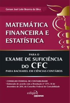 Imagem de MATEMATICA FINANCEIRA E ESTATISTICA PARA O EXAME DE SUFICIENCIA DO CFC PARA BACHAREL EM CIENCIAS CONTABEIS