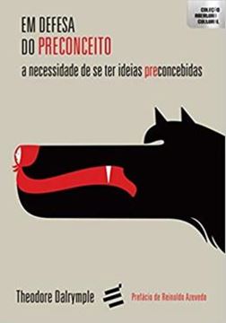 Imagem de EM DEFESA DO PRECONCEITO : A NECESSIDADE DE SE TER IDEIAS PRECONCEBIDAS