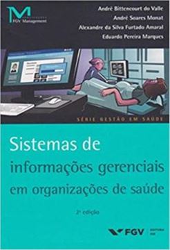 Imagem de SISTEMAS DE INFORMACOES GERENCIAIS EM ORGANIZACOES DE SAUDE - VOLUME  - 