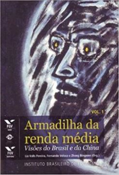 Imagem de ARMADILHA DA RENDA MEDIA: VISOES DO BRASIL E DA CHINA, VOLUME 1 - VOLUME 1 - 