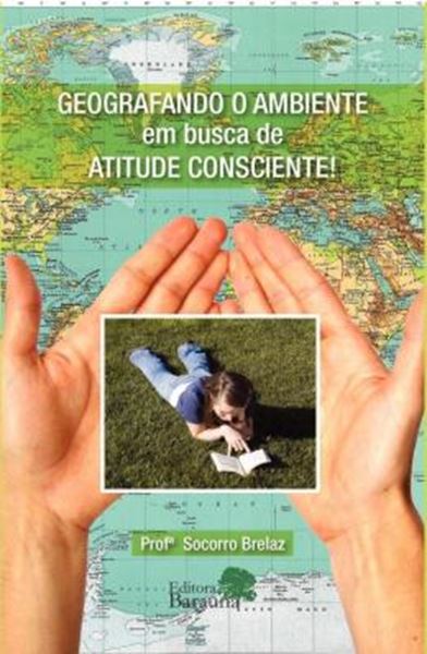 Picture of GEOGRAFANDO O AMBIENTE EM BUSCA DE ATITUDE CONSCIENTE!