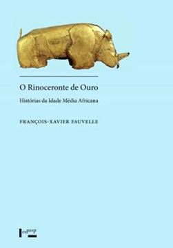 Imagem de RINOCERONTE DE OURO : HISTORIAS DA IDADE MEDIA AFRICANA