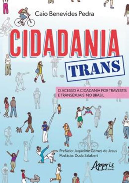 Picture of CIDADANIA TRANS: O ACESSO A CIDADANIA POR TRAVESTIS E TRANSEXUAIS NO BRASIL