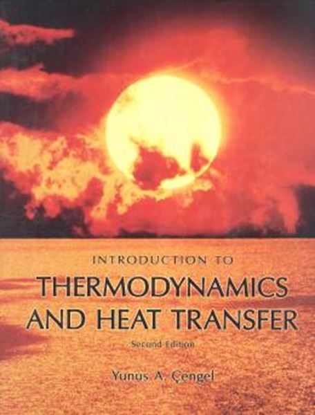 Picture of INTRODUCTION TO THERMODYNAMICS AND HEAT TRANSFER - 2ND ED