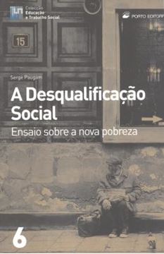 Imagem de DESQUALIFICACAO SOCIAL-- ENSAIO SOBRE A NOVA POBREZA