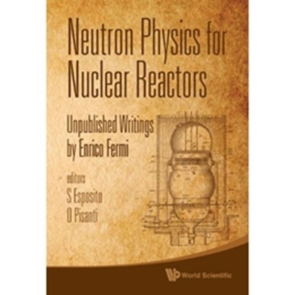 Picture of NEUTRON PHYSICS FOR NUCLEAR REACTORS