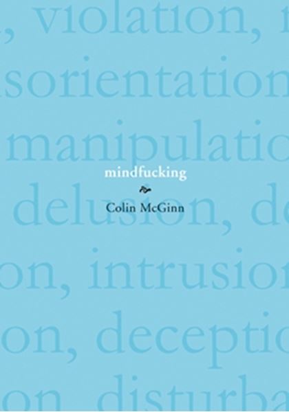 Picture of MINDFUCKING - A CRITIQUE OF MENTAL MANIPULATION