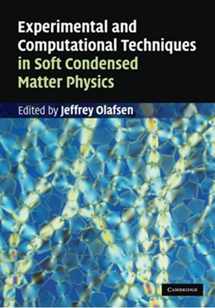 Picture of EXPERIMENTAL AND COMPUTATIONAL TECHNIQUES IN SOFT CONDENSED MATTER PHYSICS