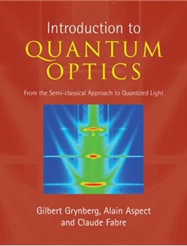 Imagem de INTRODUCTION TO QUANTUM OPTICS - FROM THE SEMI-CLASSICAL APPROACH TO QUANTIZED LIGHT