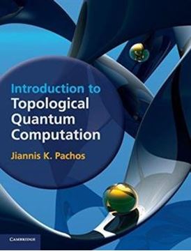 Imagem de INTRODUCTION TO TOPOLOGICAL QUANTUM COMPUTATION