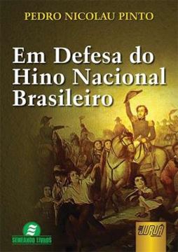 Imagem de EM DEFESA DO HINO NACIONAL BRASILEIRO