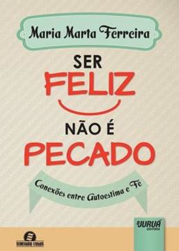 Imagem de SER FELIZ NAO E PECADO - CONEXOES ENTRE AUTOESTIMA E FE