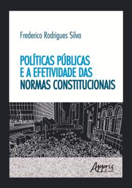 Picture of POLITICAS PUBLICAS E EFETIVIDADE DAS NORMAS CONSTITUCIONAIS