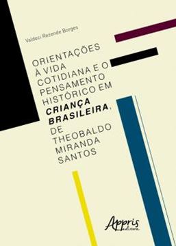 Imagem de ORIENTACOES A VIDA COTIDIANA E O PENSAMENTO HISTORICO EM CRIANCA BRASILEIRA, DE THEOBALDO MIRANDA SANTOS