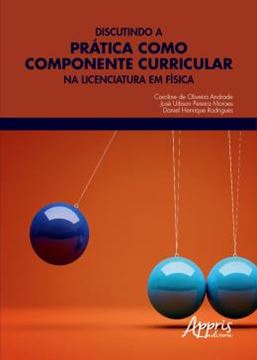Imagem de DISCUTINDO A PRATICA COMO COMPONENTE CURRICULAR NA LICENCIATURA EM FISICA