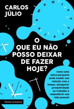 Imagem de O QUE EU NAO POSSO DEIXAR DE FAZER HOJE?