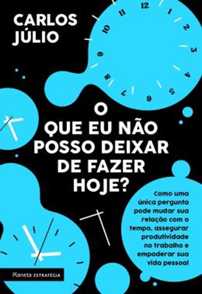 Picture of O QUE EU NAO POSSO DEIXAR DE FAZER HOJE?
