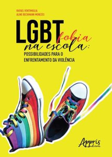 Picture of LGBTFOBIA NA ESCOLA: POSSIBILIDADES PARA O ENFRENTAMENTO DA VIOLENCIA