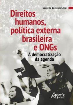 Imagem de DIREITOS HUMANOS, POLITICA EXTERNA BRASILEIRA E ONGS: A DEMOCRATIZACAO DA AGENDA