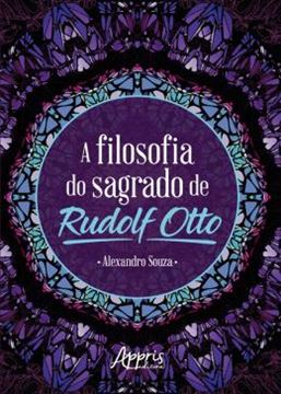 Imagem de FILOSOFIA DO SAGRADO DE RUDOLF OTTO, A