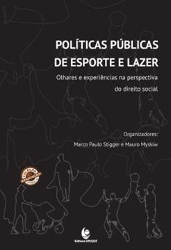 Imagem de POLITICAS PUBLICAS DE ESPORTE E LAZER - OLHARES E EXPERIENCIAS NA PERSPECTIVA DO DIREITO SOCIAL