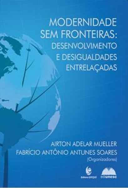 Picture of MODERNIDADE SEM FRONTEIRAS - VOLUME 1 - DESENVOLVIMENTO E DESIGUALDADES ENTRELACADAS