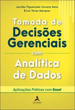 Imagem de TOMADA DE DECISOES GERENCIAIS COM ANALITICA DE DADOS - APLICACOES PRATICAS COM EXCEL