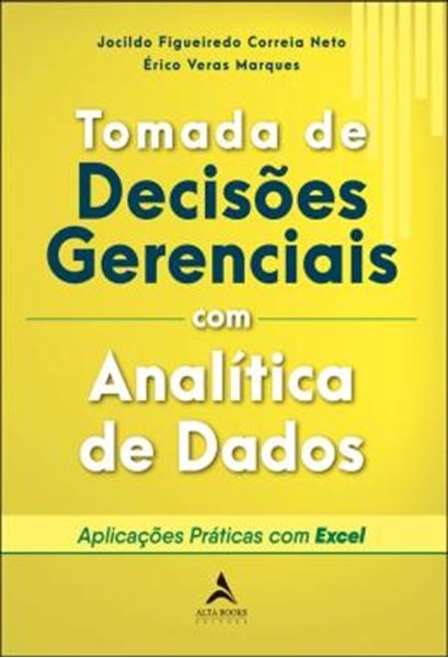 Picture of TOMADA DE DECISOES GERENCIAIS COM ANALITICA DE DADOS - APLICACOES PRATICAS COM EXCEL