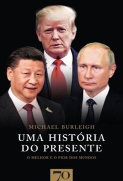Imagem de UMA HISTORIA DO PRESENTE - O MELHOR E O PIOR DOS MUNDOS
