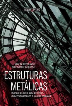 Imagem de ESTRUTURAS METALICAS - MANUAL PRATICO PARA PROJETOS, DIMENSIONAMENTO E LAUDOS TECNICOS