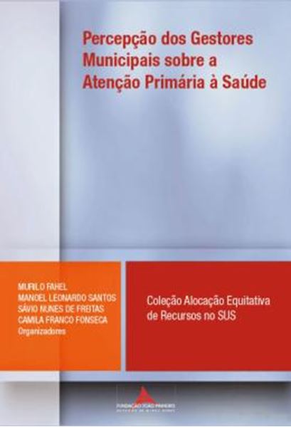 Picture of PERCEPCAO DOS GESTORES MUNICIPAIS SOBRE A ATENCAO PRIMARIA A SAUDE