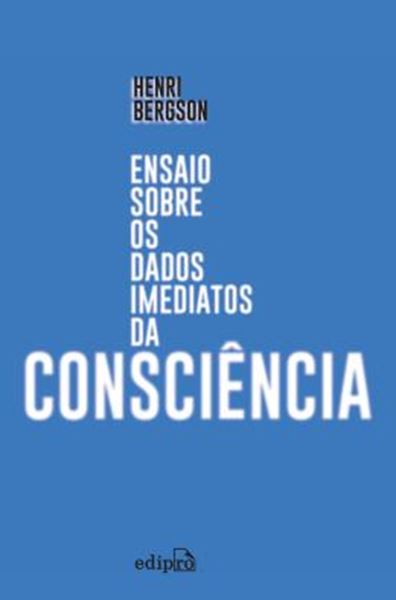 Picture of ENSAIO SOBRE OS DADOS IMEDIATOS DA CONSCIENCIA