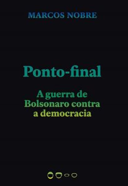 Picture of PONTO-FINAL - A GUERRA DE BOLSONARO CONTRA A DEMOCRACIA