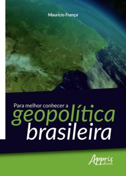 Picture of PARA MELHOR CONHECER A GEOPOLITICA BRASILIERA