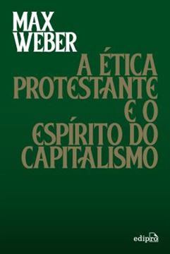 Imagem de A ETICA PROTESTANTE E O ESPIRITO DO CAPITALISMO