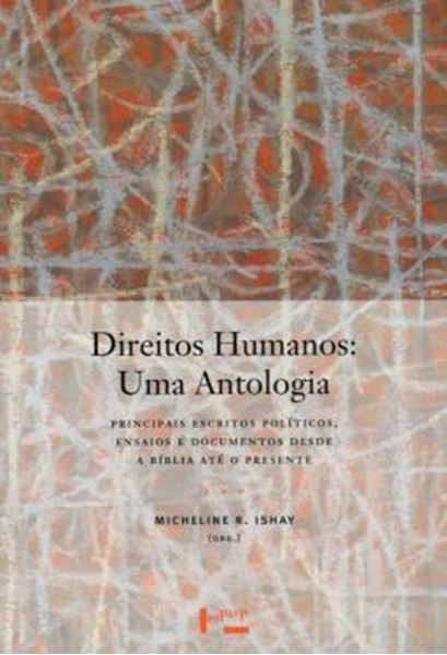 Picture of DIREITOS HUMANOS: UMA ANTOLOGIA - PRINCIPAIS ESCRITOS POLITICOS, ENSAIOS E DOCUMENTOS DESDE A BIBLIA ATE O PRESENTE