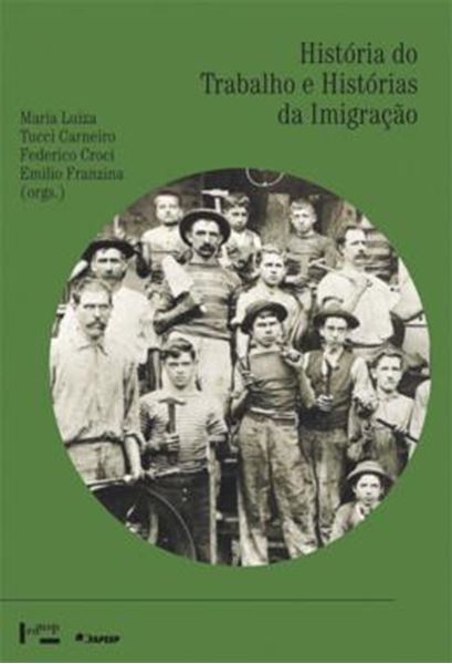 Picture of HISTORIA DO TRABALHO E HISTORIAS DA IMIGRACAO