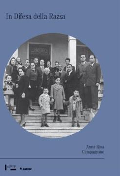 Imagem de IN DIFESA DELLA RAZZA - OS JUDEUS ITALIANOS REFUGIADOS DO FASCISMO E O ANTISSEMITISMO DO GOVERNO VARGAS, 1938-1945
