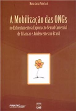 Imagem de MOBILIZACAO DAS ONGS NO ENFRENTAMENTO A EXPLORACAO SEXUAL COMERCIAL DE CRIANCAS E ADOLESCENTES NO BRASIL