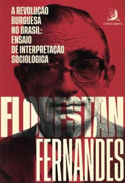 Imagem de REVOLUCAO BURGUESA NO BRASIL, A: ENSAIO DE INTERPRETACAO SOCIOLOGIA