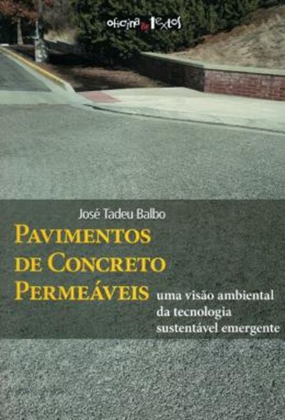 Picture of PAVIMENTOS DE CONCRETO PERMEAVEIS - UMA VISAO AMBIENTAL DA TECNOLOGIA SUSTENTAVEL EMERGENTE