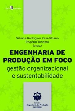 Imagem de ENGENHARIA DE PRODUCAO EM FOCO - GESTAO ORGANIZACIONAL E SUSTENTABILIDADE