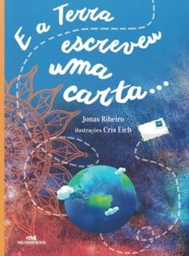 Imagem de E A TERRA ESCREVEU UMA CARTA...